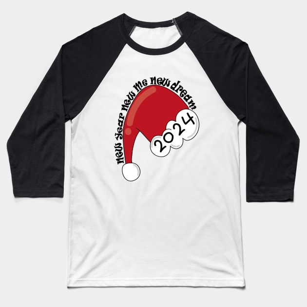 Santa Hat New Year New Me New Dream!! Happy New Year 2024 Baseball T-Shirt by Day81